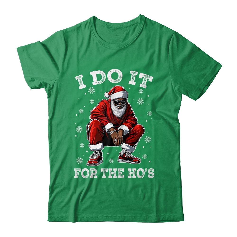 I Do It For The Hos African American Christmas Afro Santa Shirt & Sweatshirt | teecentury