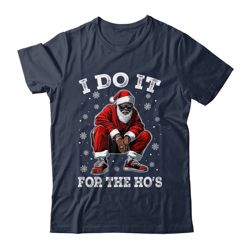 I Do It For The Hos African American Christmas Afro Santa Shirt & Sweatshirt | teecentury
