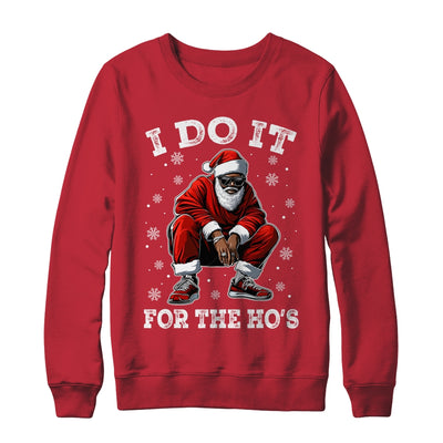 I Do It For The Hos African American Christmas Afro Santa Shirt & Sweatshirt | teecentury