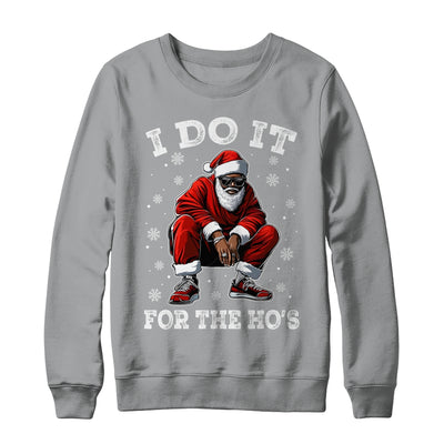 I Do It For The Hos African American Christmas Afro Santa Shirt & Sweatshirt | teecentury