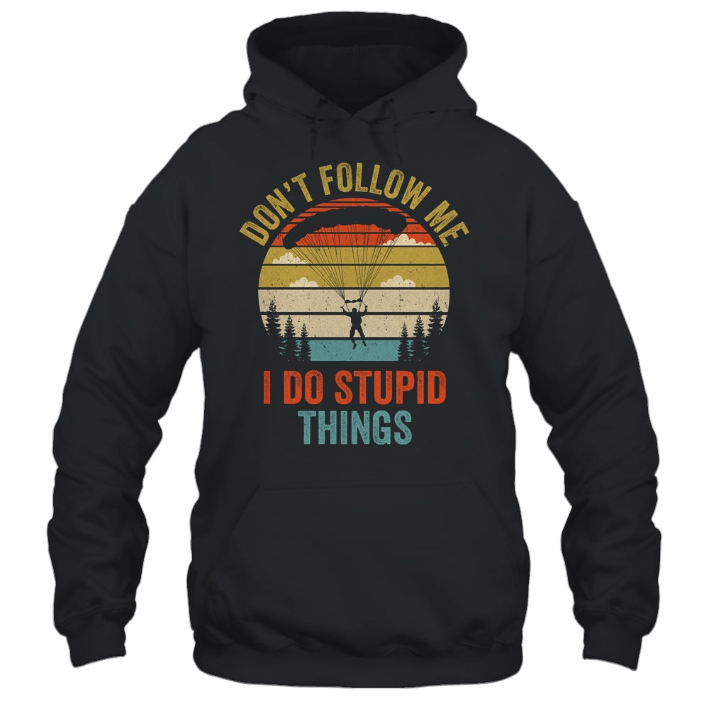 I Do Stupid Things Skydiving Art For Men Women Skydiver Shirt & Tank Top | teecentury