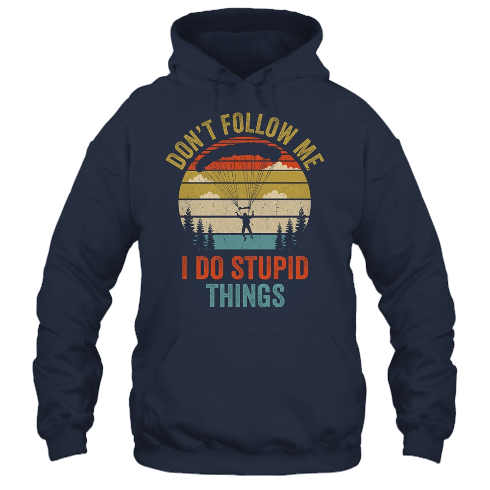 I Do Stupid Things Skydiving Art For Men Women Skydiver Shirt & Tank Top | teecentury