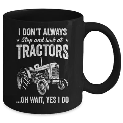 I Don't Always Stop Look At Tractors Funny For Boy Girl Mug | teecentury