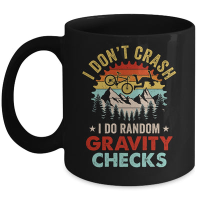 I Don't Crash I Do Random Gravity Checks Mountain Biking Mug | teecentury