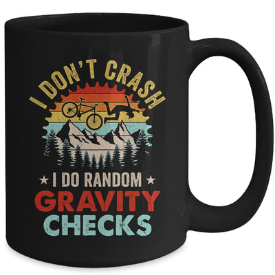 I Don't Crash I Do Random Gravity Checks Mountain Biking Mug | teecentury