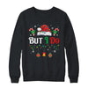 I Don't Do Matching Christmas Outfits But I Do Couple Family Shirt & Sweatshirt | teecentury