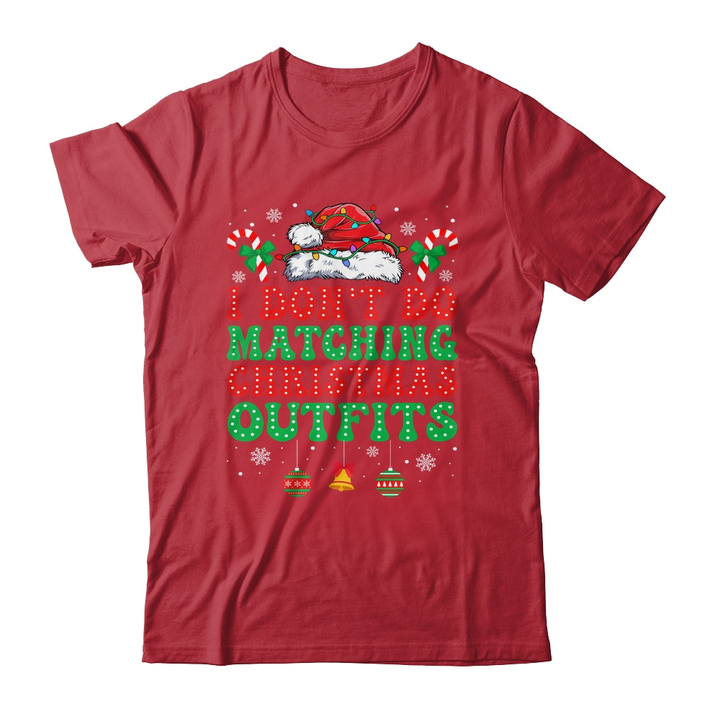 I Don't Do Matching Christmas Outfits Funny Couples But I Do Shirt & Sweatshirt