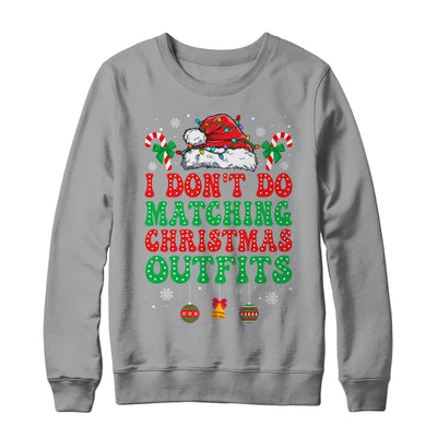 I Don't Do Matching Christmas Outfits Funny Couples But I Do Shirt & Sweatshirt | teecentury