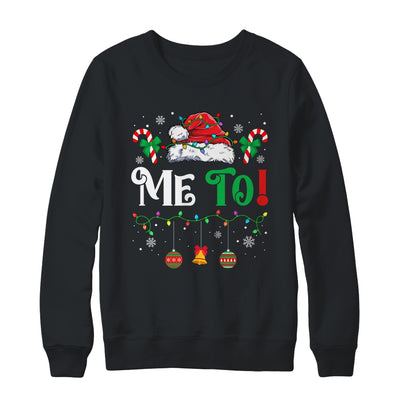 I Don't Do Matching Christmas Outfits Me Too Shirt & Sweatshirt | teecentury