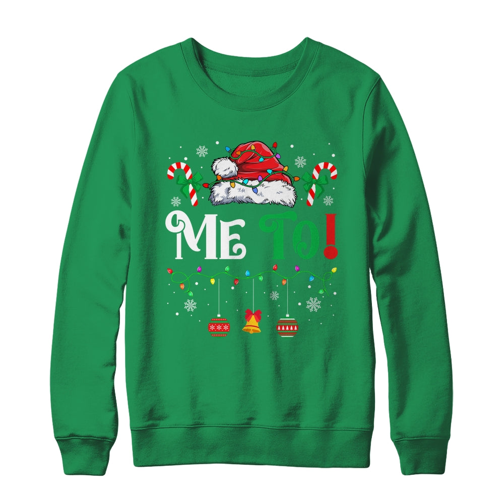 I Don't Do Matching Christmas Outfits Me Too Shirt & Sweatshirt | teecentury