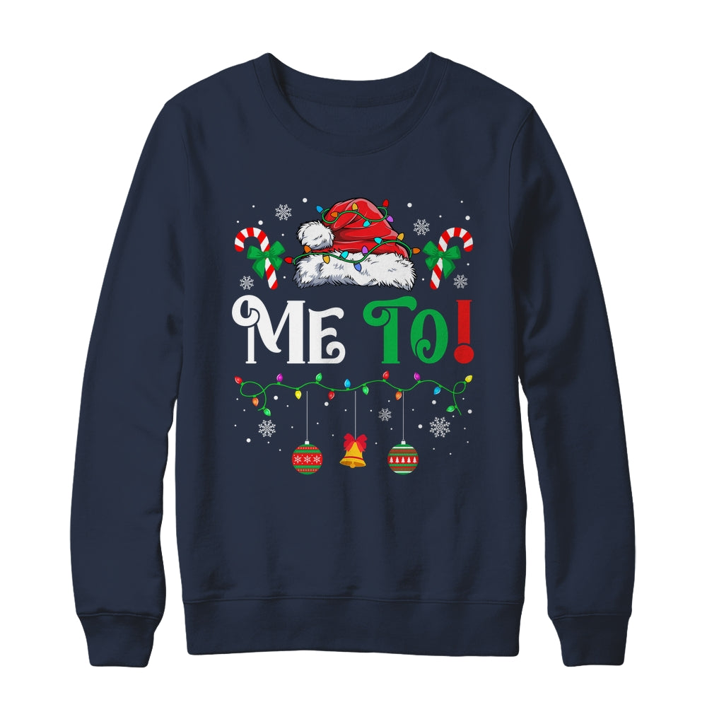 I Don't Do Matching Christmas Outfits Me Too Shirt & Sweatshirt | teecentury