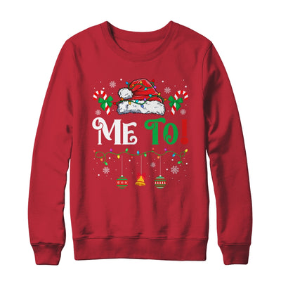 I Don't Do Matching Christmas Outfits Me Too Shirt & Sweatshirt | teecentury