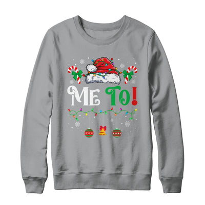 I Don't Do Matching Christmas Outfits Me Too Shirt & Sweatshirt | teecentury