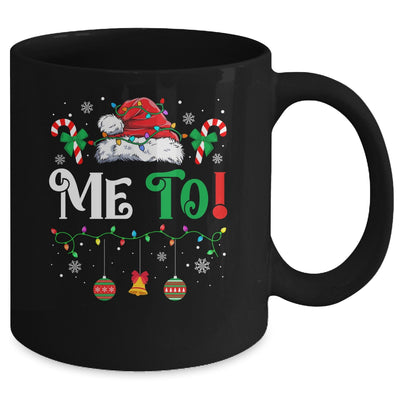 I Don't Do Matching Christmas Outfits Me Too Mug | teecentury