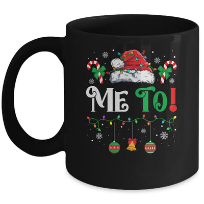 I Don't Do Matching Christmas Outfits Me Too Mug | teecentury