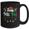 I Don't Do Matching Christmas Outfits Me Too Mug | teecentury