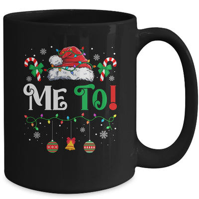 I Don't Do Matching Christmas Outfits Me Too Mug | teecentury