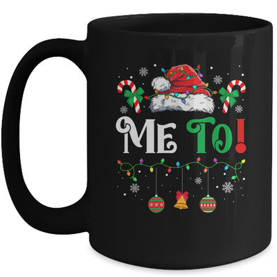 I Don't Do Matching Christmas Outfits Me Too Mug | teecentury