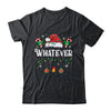 I Don't Do Matching Christmas Outfits Whatever Shirt & Sweatshirt | teecentury