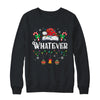 I Don't Do Matching Christmas Outfits Whatever Shirt & Sweatshirt | teecentury