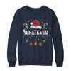 I Don't Do Matching Christmas Outfits Whatever Shirt & Sweatshirt | teecentury
