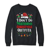 I Don't Do Matching Christmas Outfits Xmas Family Couples Shirt & Sweatshirt | teecentury