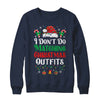 I Don't Do Matching Christmas Outfits Xmas Family Couples Shirt & Sweatshirt | teecentury