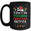 I Don't Do Matching Christmas Outfits Xmas Family Couples Mug | teecentury