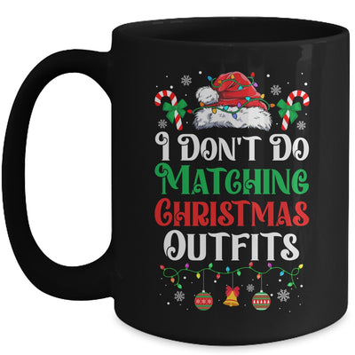 I Don't Do Matching Christmas Outfits Xmas Family Couples Mug | teecentury