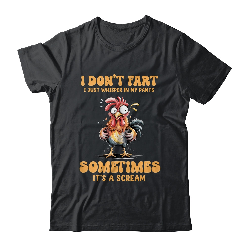 I Don't Fart I Just Whisper In My Pants Funny Chicken Humor Shirt & Tank Top | teecentury