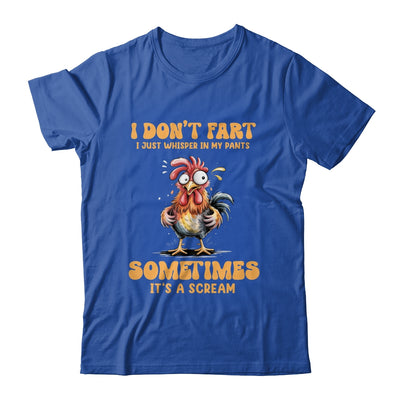 I Don't Fart I Just Whisper In My Pants Funny Chicken Humor Shirt & Tank Top | teecentury