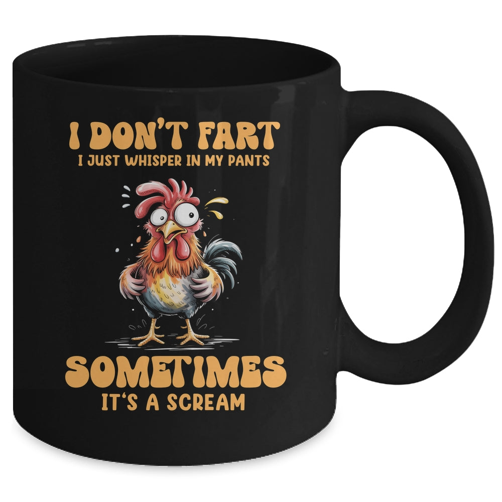 I Don't Fart I Just Whisper In My Pants Funny Chicken Humor Mug | teecentury