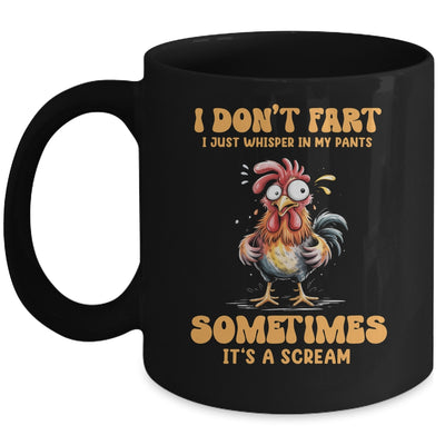 I Don't Fart I Just Whisper In My Pants Funny Chicken Humor Mug | teecentury