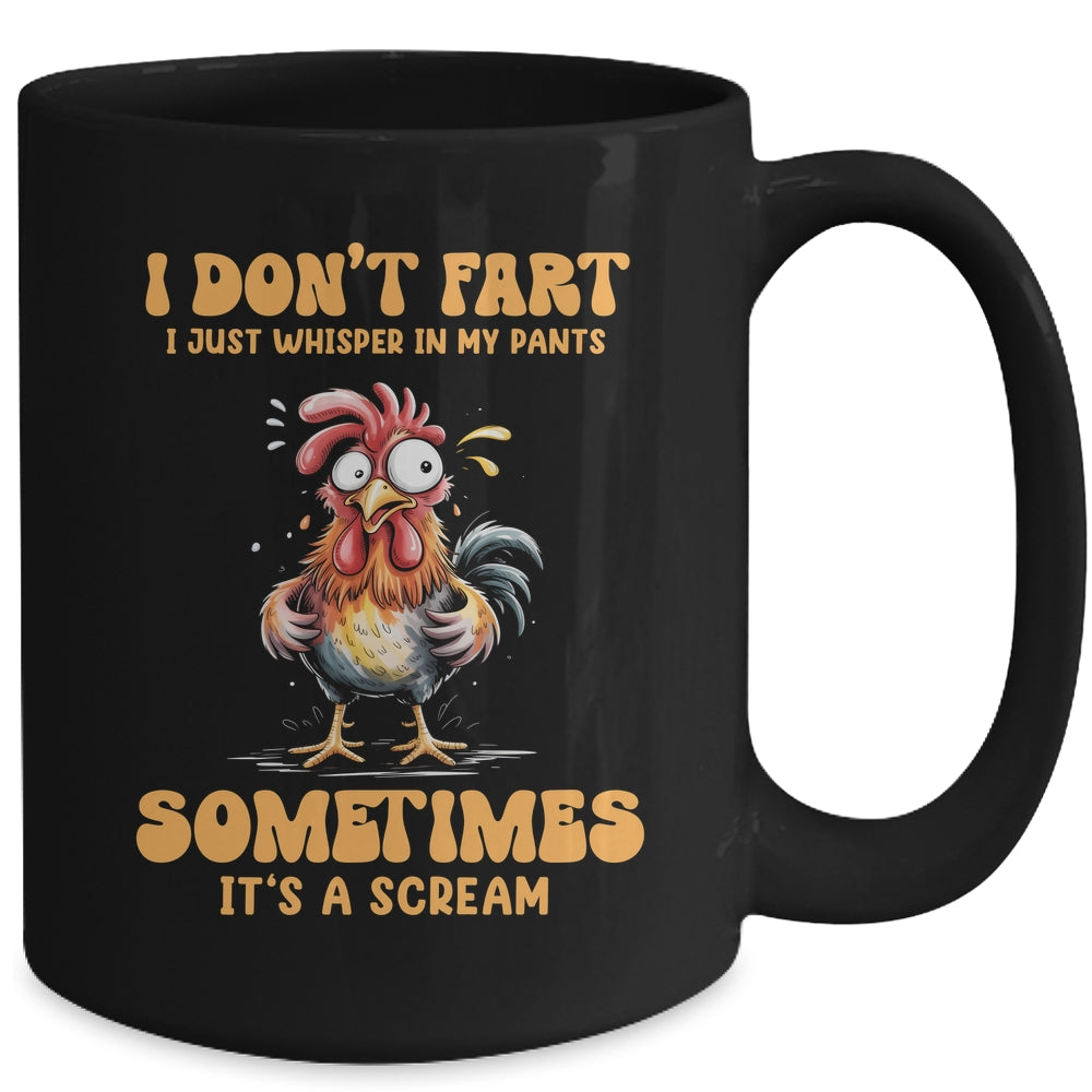 I Don't Fart I Just Whisper In My Pants Funny Chicken Humor Mug | teecentury