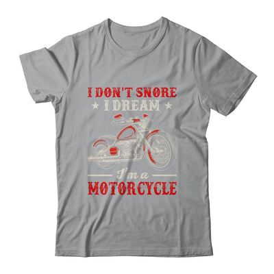 I Don't Snore I Dream I'm A Motorcycle Funny Biker For Men Shirt & Hoodie | teecentury