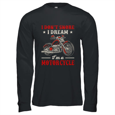 I Don't Snore I Dream I'm A Motorcycle Funny Biker For Men Shirt & Hoodie | teecentury