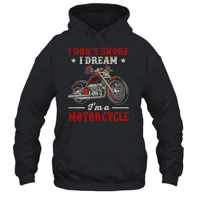 I Don't Snore I Dream I'm A Motorcycle Funny Biker For Men Shirt & Hoodie | teecentury