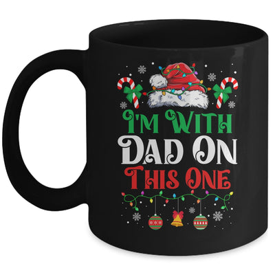 I Dont Do Matching Christmas Outfits Im With Dad On This One Mug | teecentury