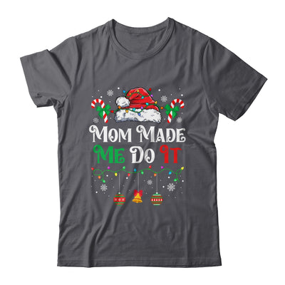 I Dont Do Matching Christmas Outfits Mom Made Me Do It Shirt & Sweatshirt | teecentury