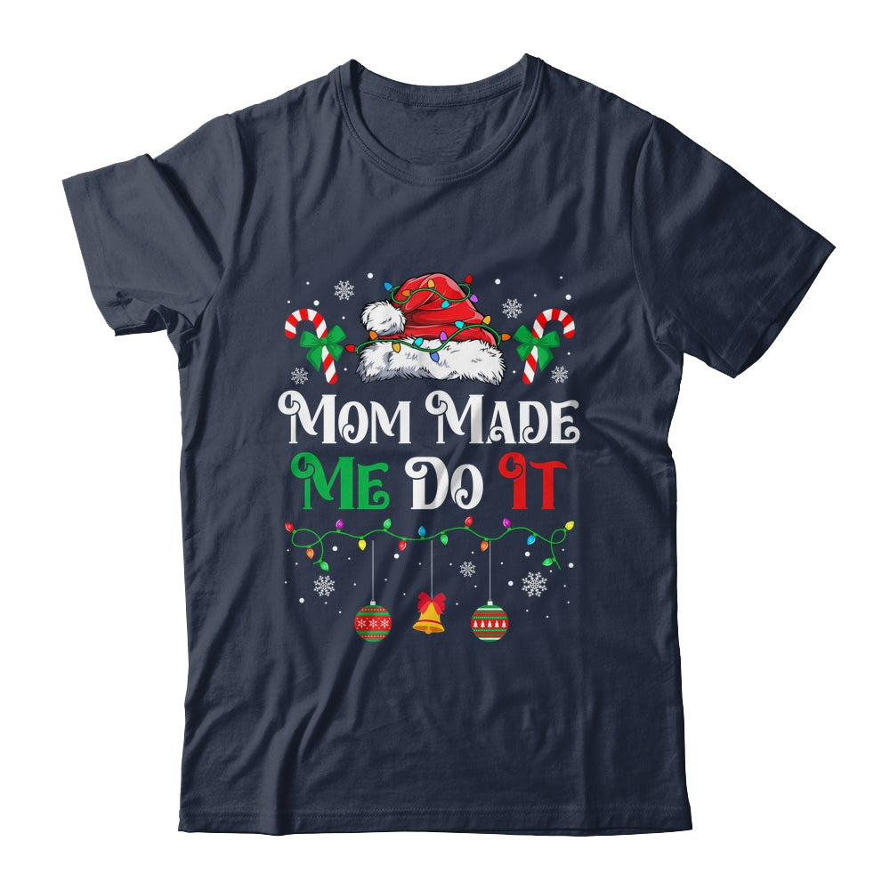 I Dont Do Matching Christmas Outfits Mom Made Me Do It Shirt & Sweatshirt | teecentury