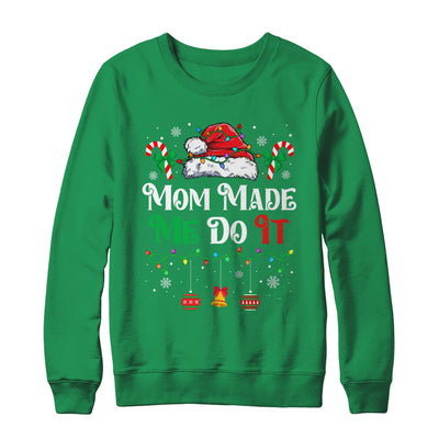 I Dont Do Matching Christmas Outfits Mom Made Me Do It Shirt & Sweatshirt | teecentury