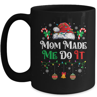 I Dont Do Matching Christmas Outfits Mom Made Me Do It Mug | teecentury