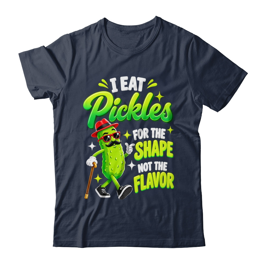 I Eat Pickles For The Shape Not The Flavor Adult Humor Shirt & Tank Top | teecentury