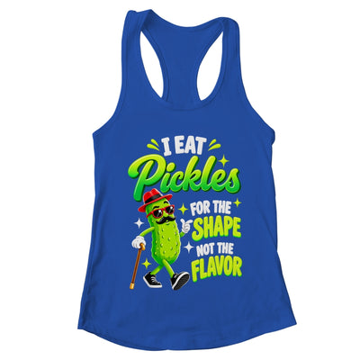 I Eat Pickles For The Shape Not The Flavor Adult Humor Shirt & Tank Top | teecentury