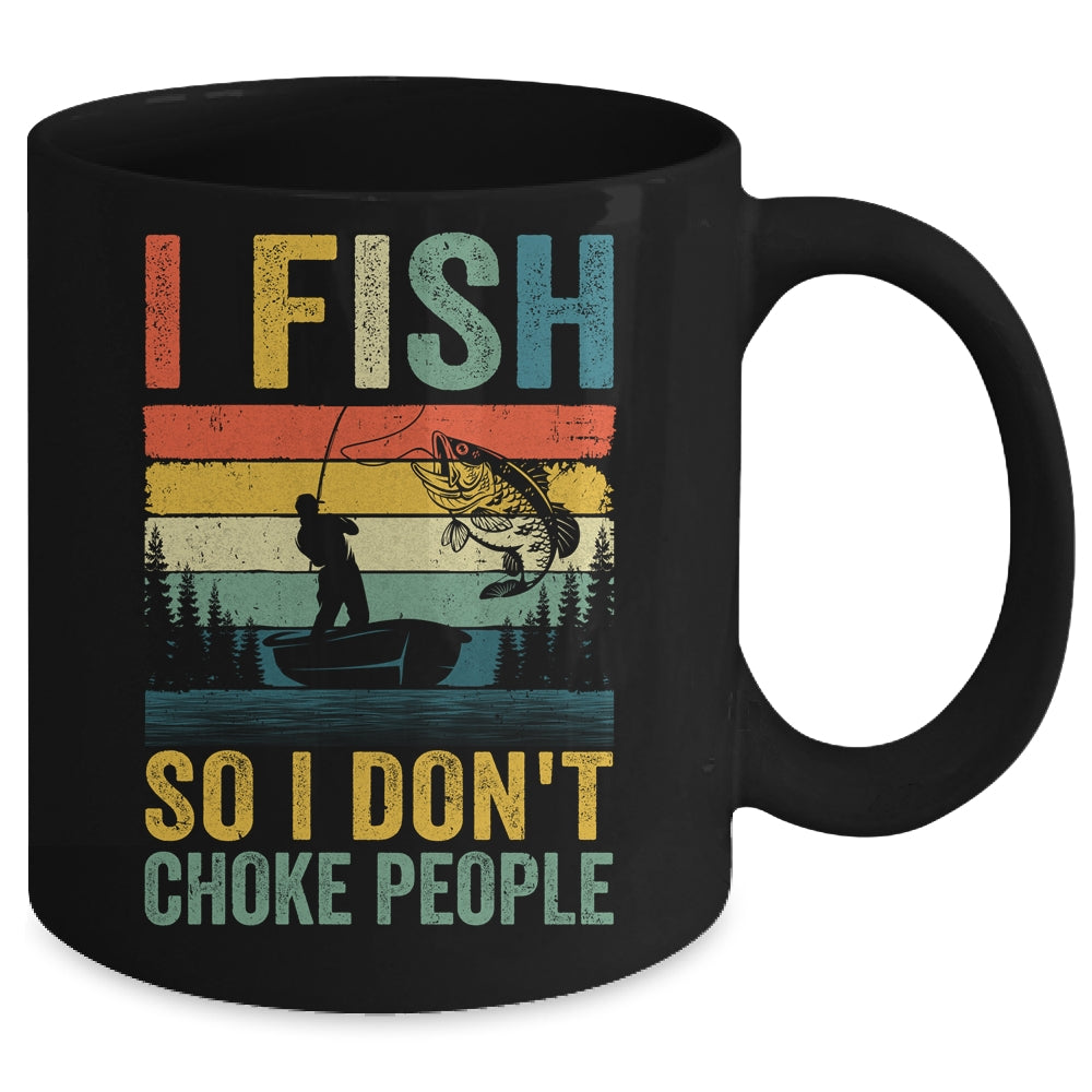 I Fish So I Don't Choke People Funny Fishing For Men Retro Ceramic