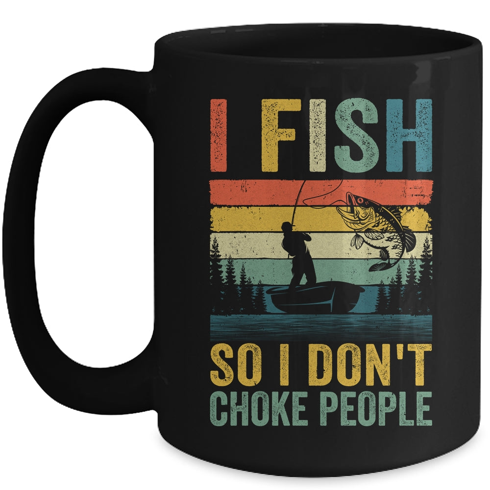 I Fish So I Don't Choke People Funny Fishing For Men Retro Mug | teecentury