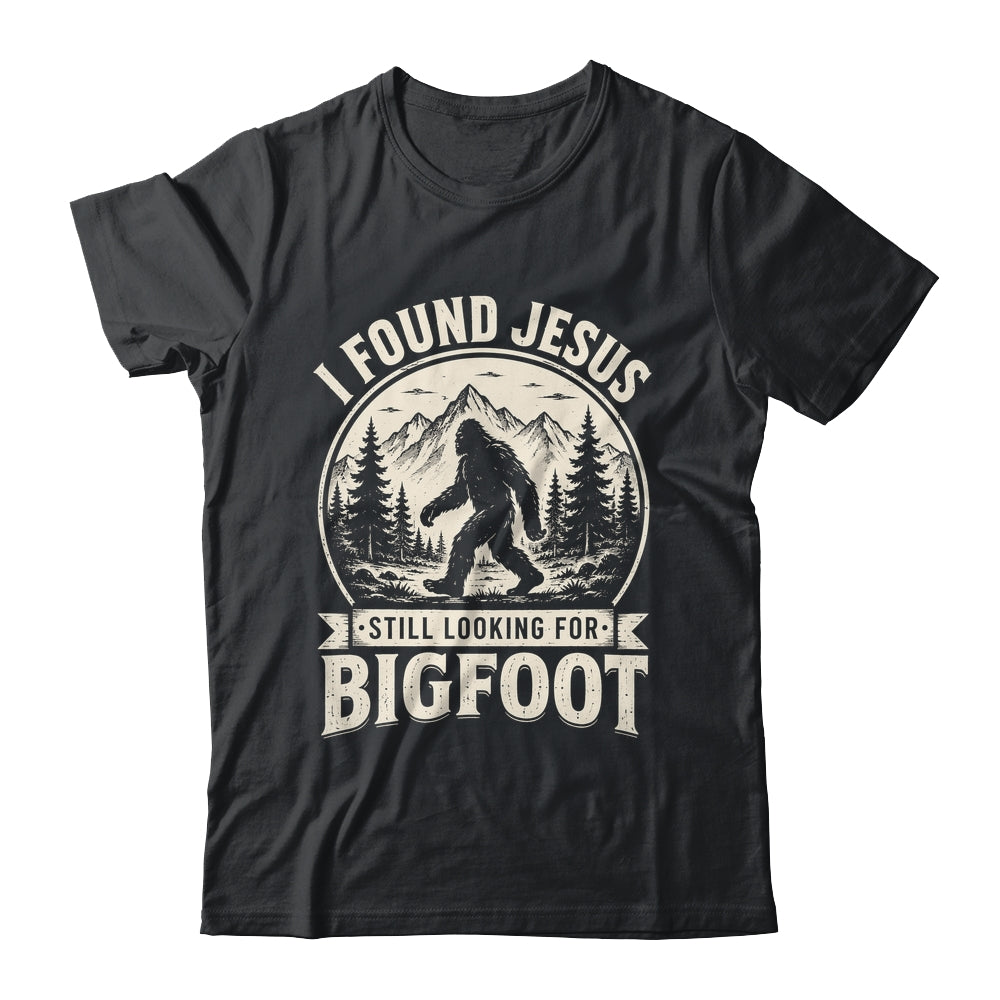 I Found Jesus Still Looking Bigfoot Funny Summer Christian Shirt & Hoodie | teecentury