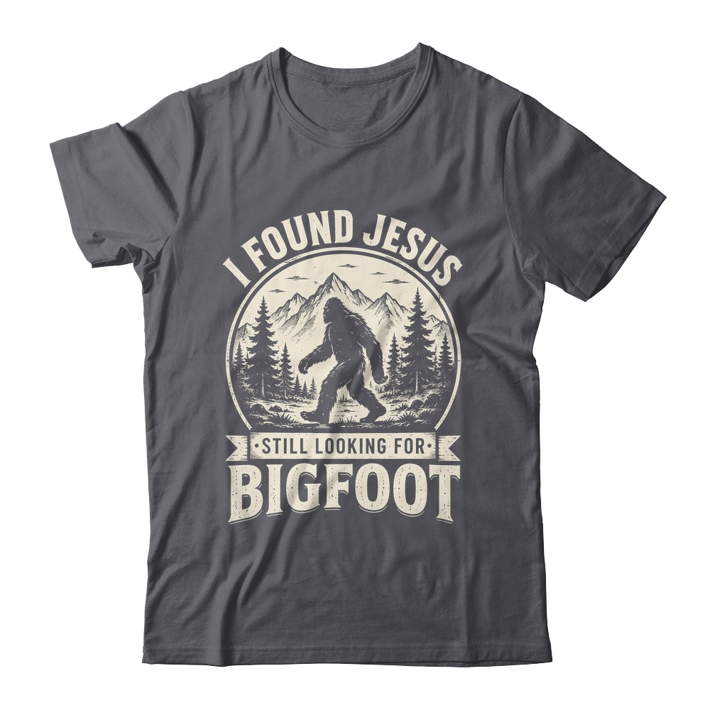 I Found Jesus Still Looking Bigfoot Funny Summer Christian Shirt & Hoodie | teecentury