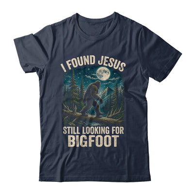 I Found Jesus Still Looking For Bigfoot Christian Sasquatch Shirt & Hoodie | teecentury