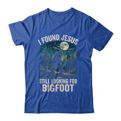 I Found Jesus Still Looking For Bigfoot Christian Sasquatch Shirt & Hoodie | teecentury